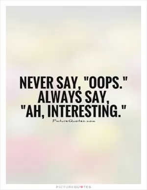 Never say, 