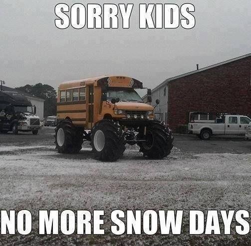 Sorry kids, no more snow days Picture Quote #1