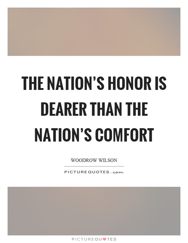 The nation's honor is dearer than the nation's comfort Picture Quote #1