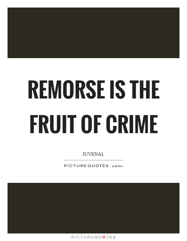 Remorse is the fruit of crime Picture Quote #1