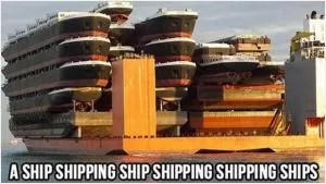 A ship shipping ship shipping shipping ships Picture Quote #1