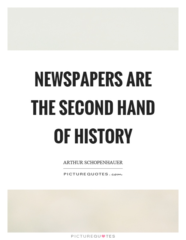 Newspapers are the second hand of history Picture Quote #1