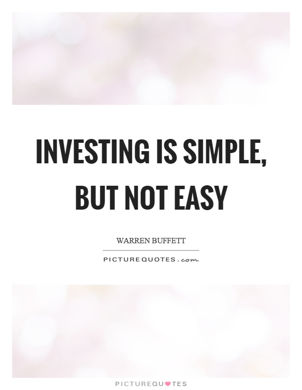 Investing is simple, but not easy Picture Quote #1