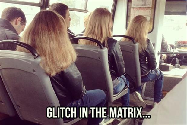 Glitch in the matrix Picture Quote #1