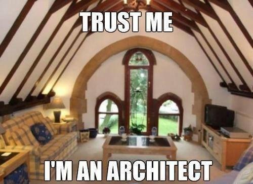 Trust me, I'm an architect Picture Quote #1
