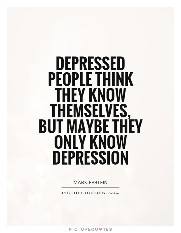 Depressed people think they know themselves, but maybe they only ...