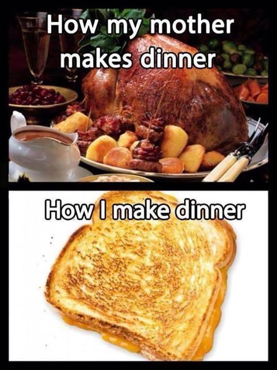 How my mother makes dinner. How I make dinner Picture Quote #1