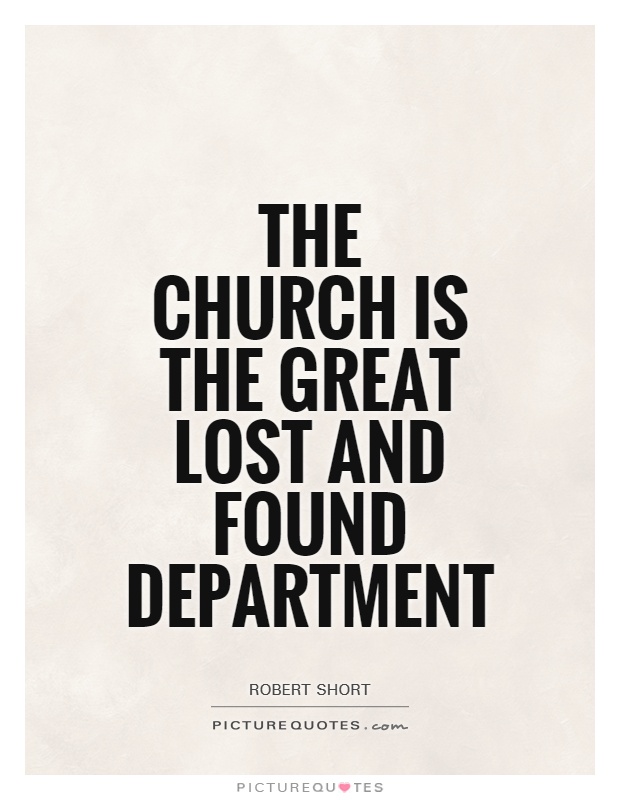 The church is the great lost and found department Picture Quote #1