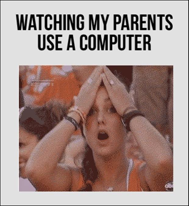 Watching my parents use a computer Picture Quote #1