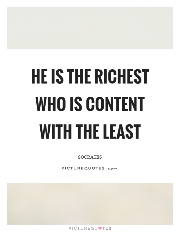 He is the richest who is content with the least Picture Quote #1