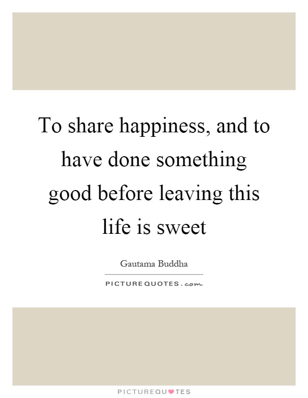 Life Is Sweet Quotes & Sayings | Life Is Sweet Picture Quotes