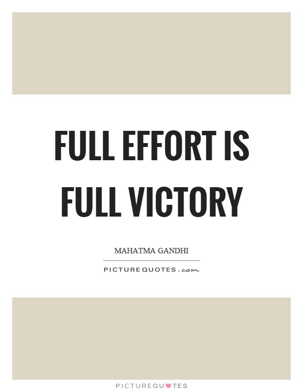Full effort is full victory Picture Quote #1