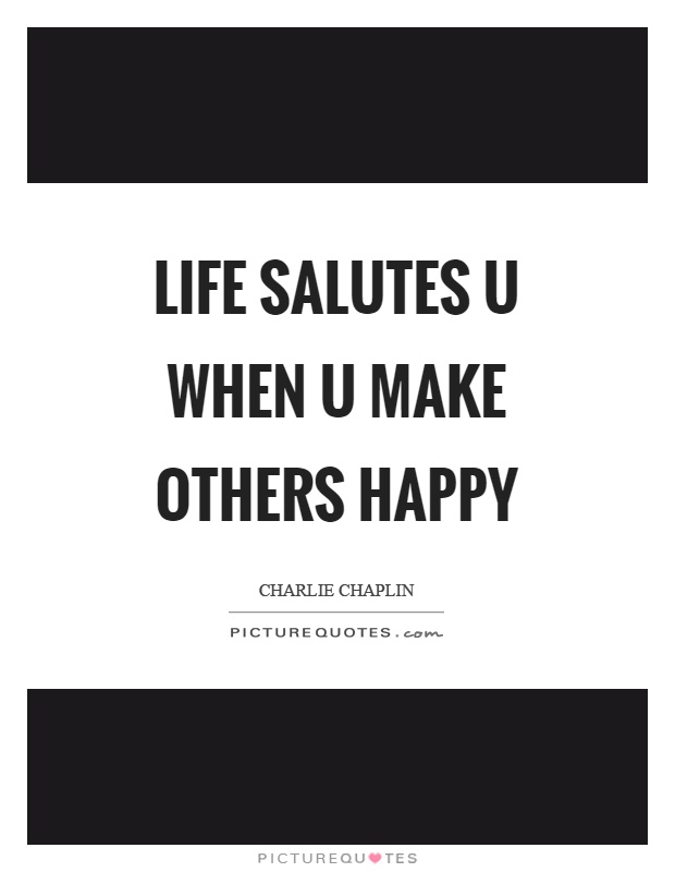 Make Others Happy Quotes & Sayings | Make Others Happy Picture Quotes