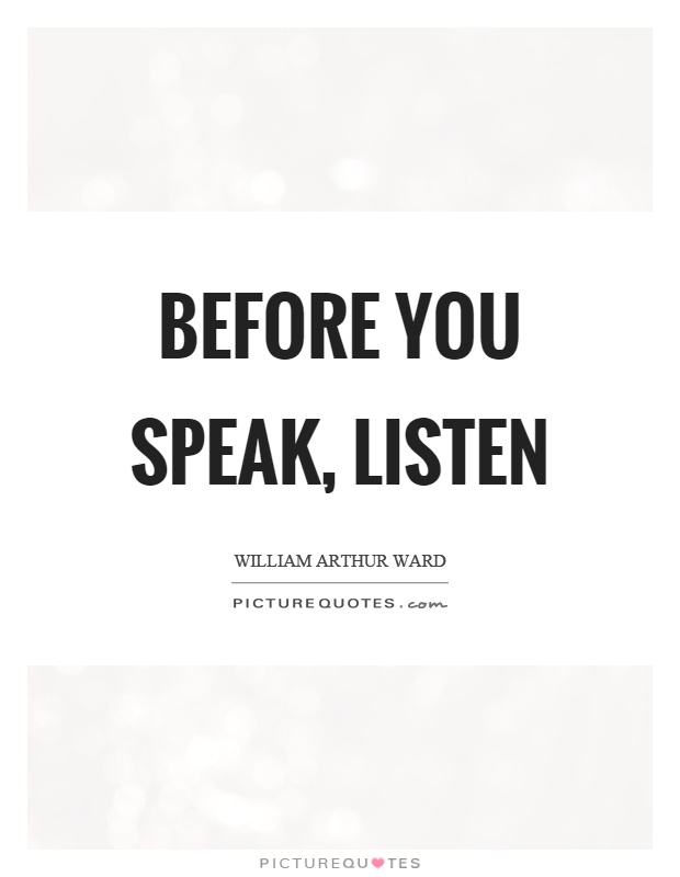 Before you speak, listen Picture Quote #1