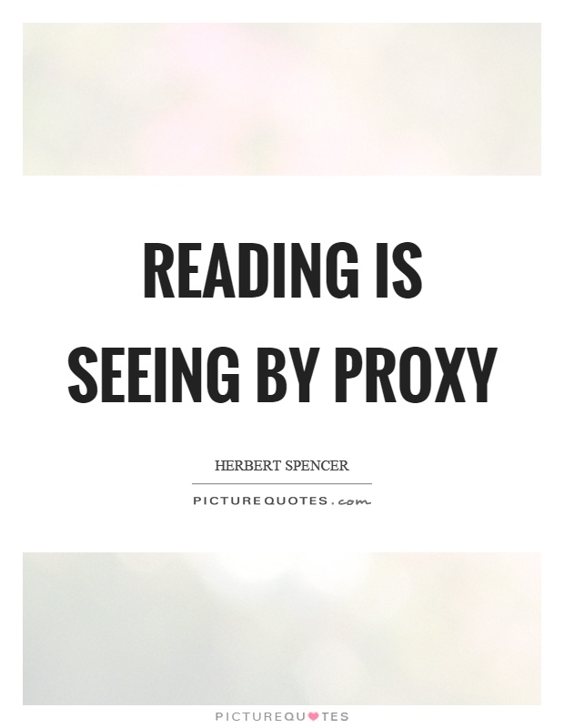 Reading is seeing by proxy Picture Quote #1