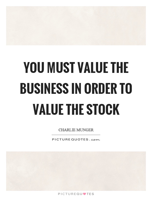 You must value the business in order to value the stock Picture Quote #1
