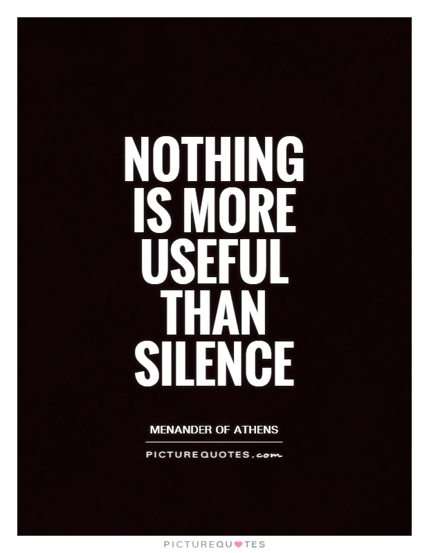 Nothing is more useful than silence Picture Quote #1