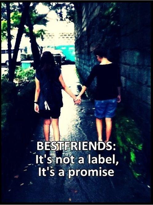 Best friends: It's not a label, it's a promise Picture Quote #1