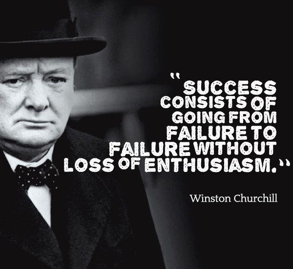 Success consists of going from failure to failure without loss of enthusiasm Picture Quote #1