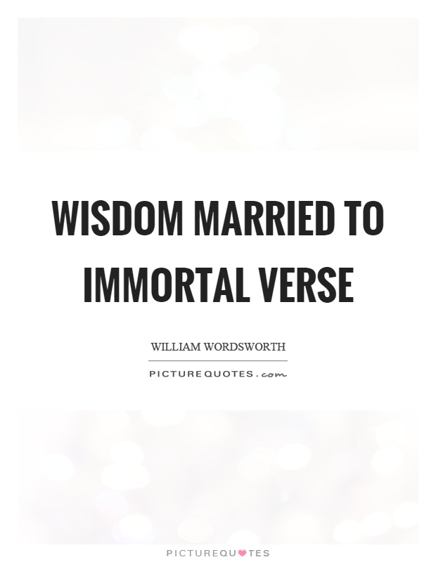 Wisdom married to immortal verse Picture Quote #1