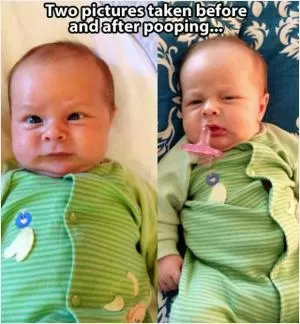Two pictures taken before and after pooping Picture Quote #1