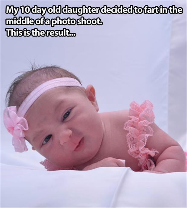 My 10 day old daughter decided to fart in the middle of a photo shoot. This is the result Picture Quote #1
