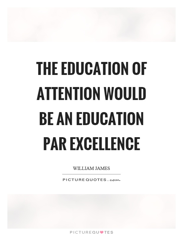 The education of attention would be an education par excellence Picture Quote #1