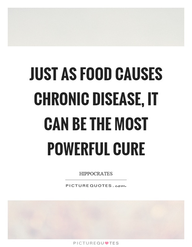 Just as food causes chronic disease, it can be the most powerful cure Picture Quote #1