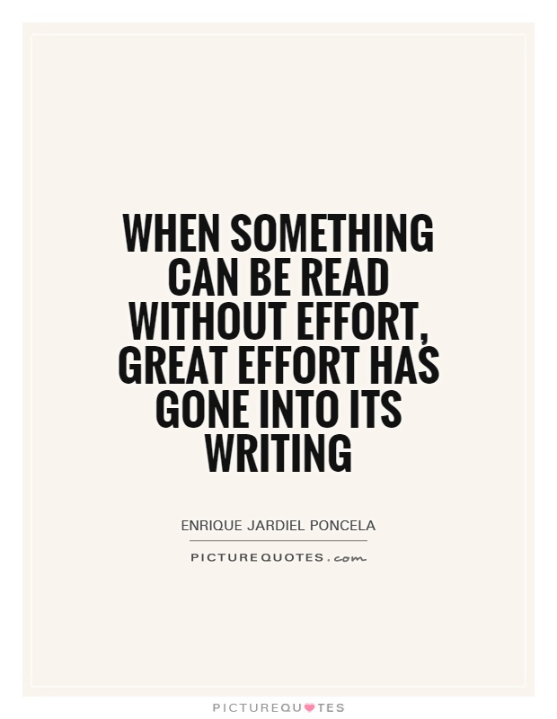 When something can be read without effort, great effort has gone into its writing Picture Quote #1