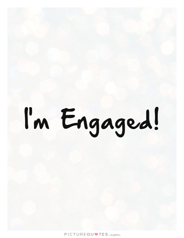 I'm Engaged! Picture Quote #1