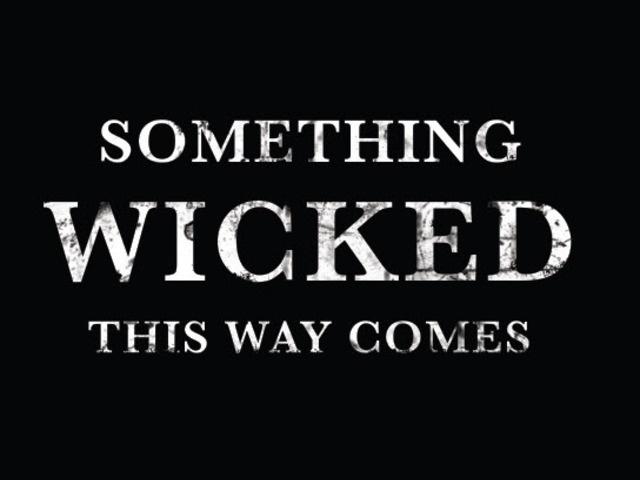 Something wicked this way comes Picture Quote #1