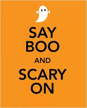 Say boo and scary on Picture Quote #1