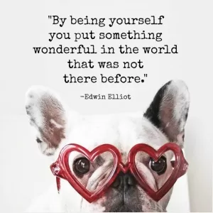 By being yourself, you put something wonderful in the world that was not there before Picture Quote #1