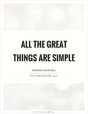 All the great things are simple Picture Quote #1