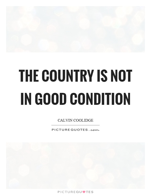The country is not in good condition Picture Quote #1