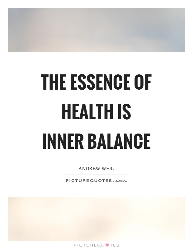The essence of health is inner balance Picture Quote #1