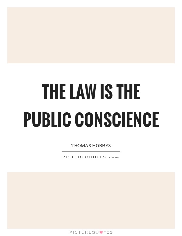 The law is the public conscience Picture Quote #1