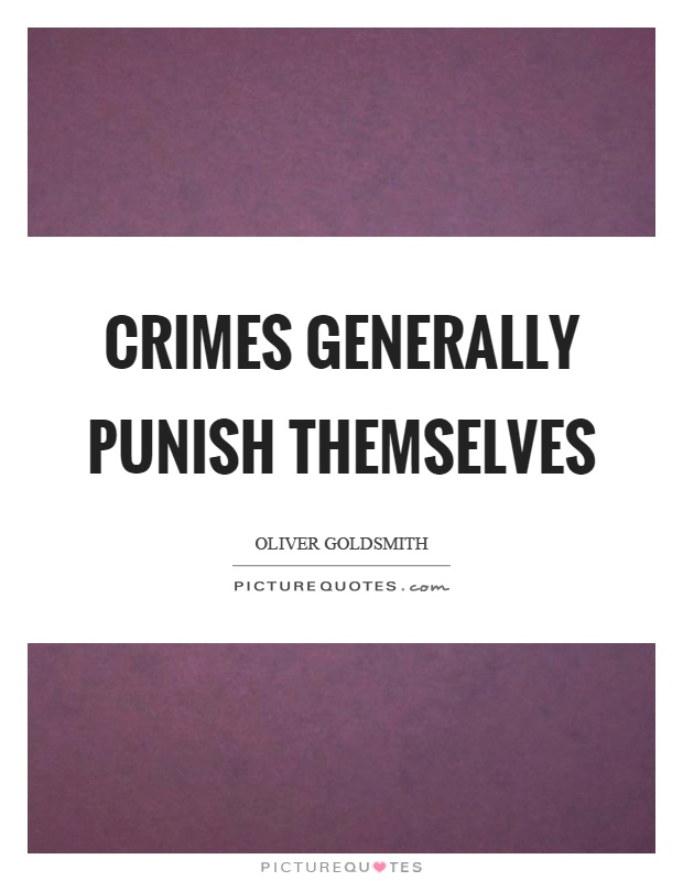 Crimes generally punish themselves Picture Quote #1