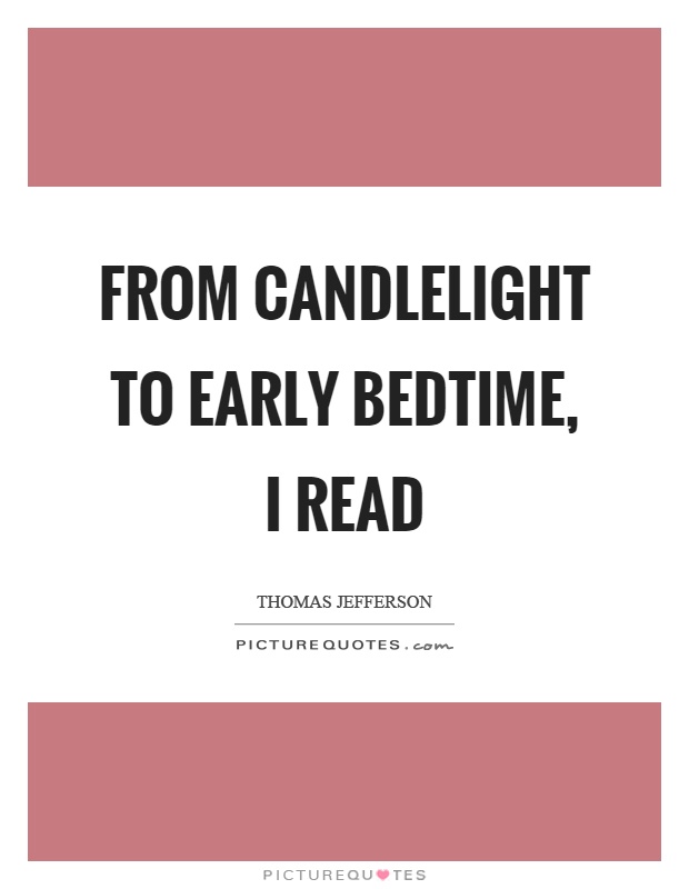 From candlelight to early bedtime, I read Picture Quote #1