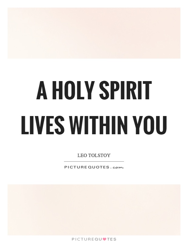 A holy spirit lives within you Picture Quote #1