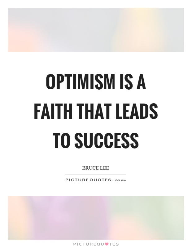 Optimism is a faith that leads to success Picture Quote #1