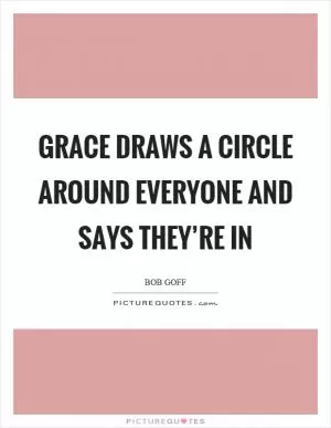 Grace draws a circle around everyone and says they’re in Picture Quote #1