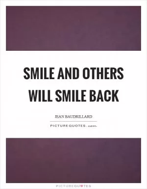 Smile and others will smile back Picture Quote #1