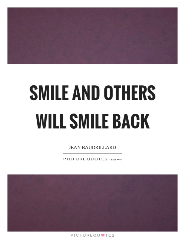 Smile and others will smile back Picture Quote #1