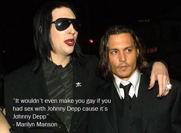 It wouldn't even make you gay if you had sex with Johnny Depp, ‘cause it's Johnny Depp Picture Quote #1