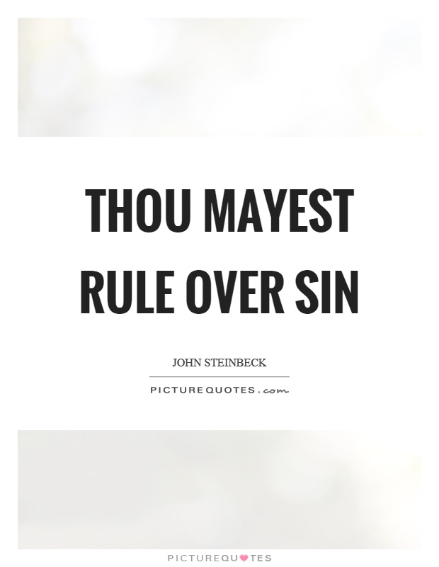 Thou mayest rule over sin Picture Quote #1