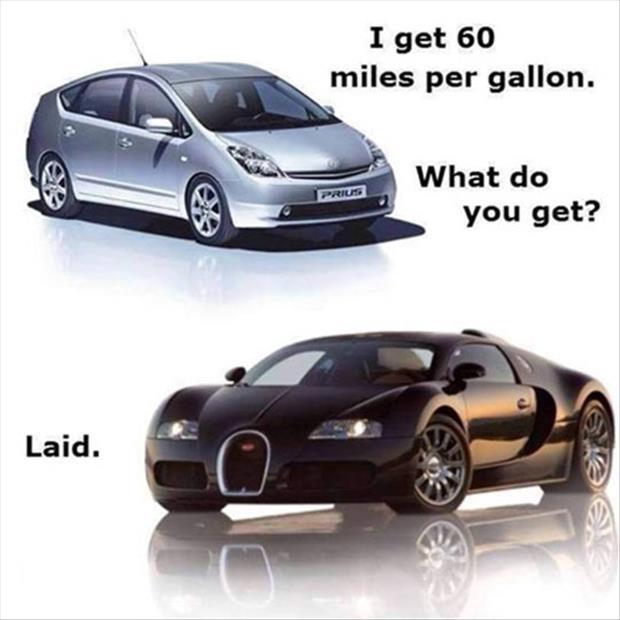 I get 60 miles per gallon, what do you get? Laid Picture Quote #1