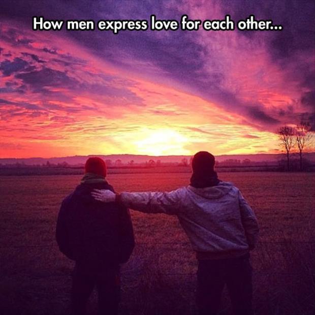 How men express love for each other Picture Quote #1