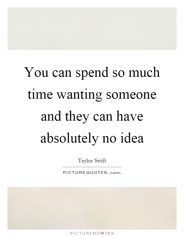 Wanting Someone Quotes & Sayings | Wanting Someone Picture Quotes