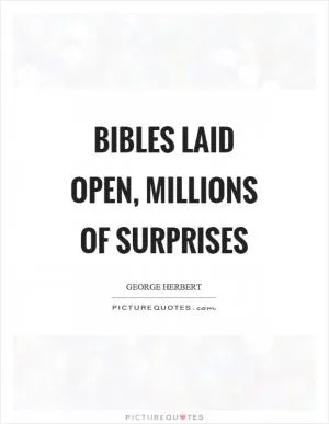 Bibles laid open, millions of surprises Picture Quote #1